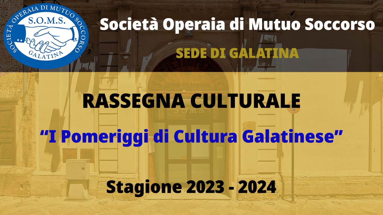 I Pomeriggi di Cultura Galatinese 2023-2024